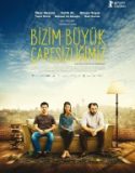 Bizim Büyük Çaresizliğimiz