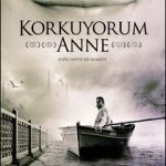 Korkuyorum Anne