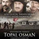 Atatürk’ün Fedaisi Topal Osman