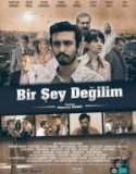 Bir Şey Değilim
