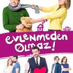 Evlenmeden Olmaz