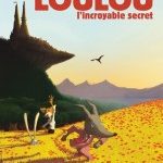 Loulou’nun İnanılmaz Sırrı