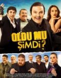 Oldu mu Şimdi