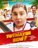 Tutmayın Beni