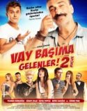 Vay Başıma Gelenler 2,5
